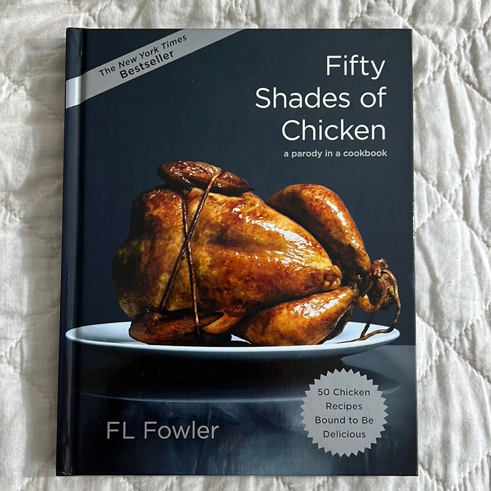Fifty Shades of Chicken Cookbook